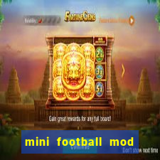 mini football mod apk (unlimited money and gems)